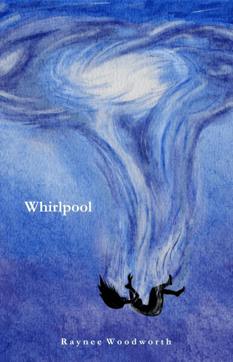 Whirlpool by Raynee Woodworth — poetry collection cover